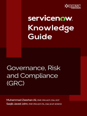 cover image of ServiceNow GRC (Governance, Risk and Compliance) Knowledge Guide